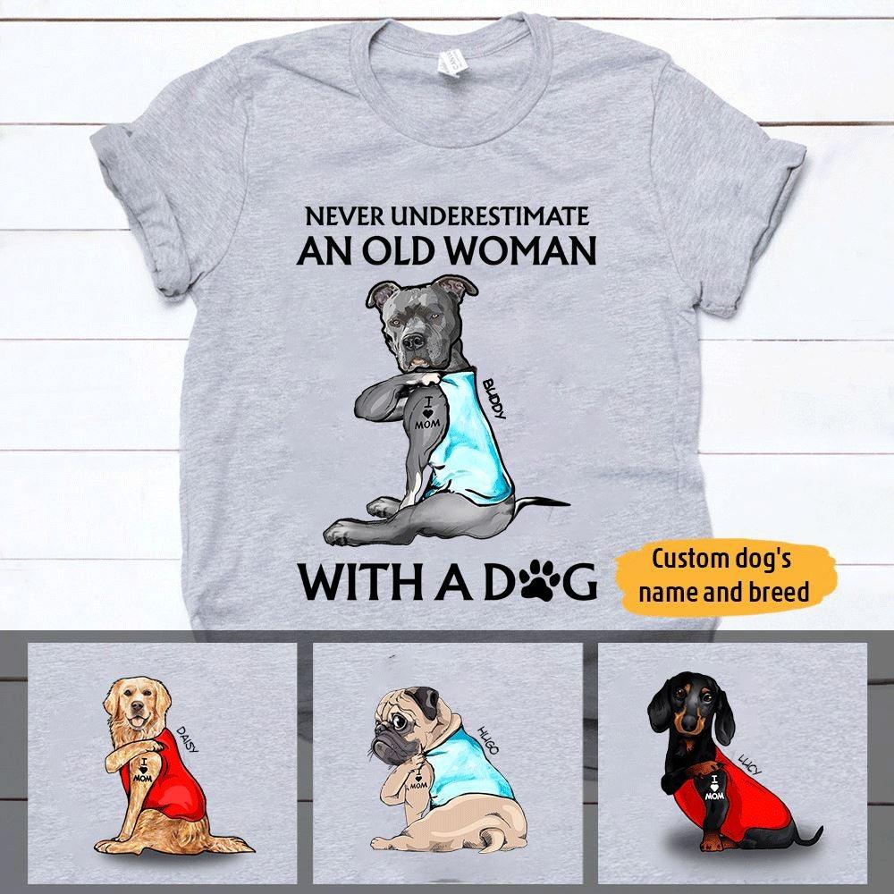 Dog Shirt Personalized Name And Breed Never Underestimate An Old Woman With A Dog
