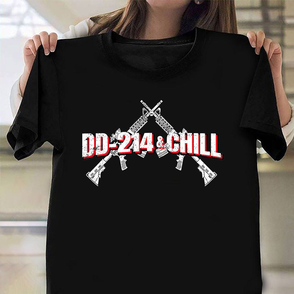 Dd-214 And Chill Shirt Proud Veteran Military T-Shirt Gift Ideas For Military Boyfriend