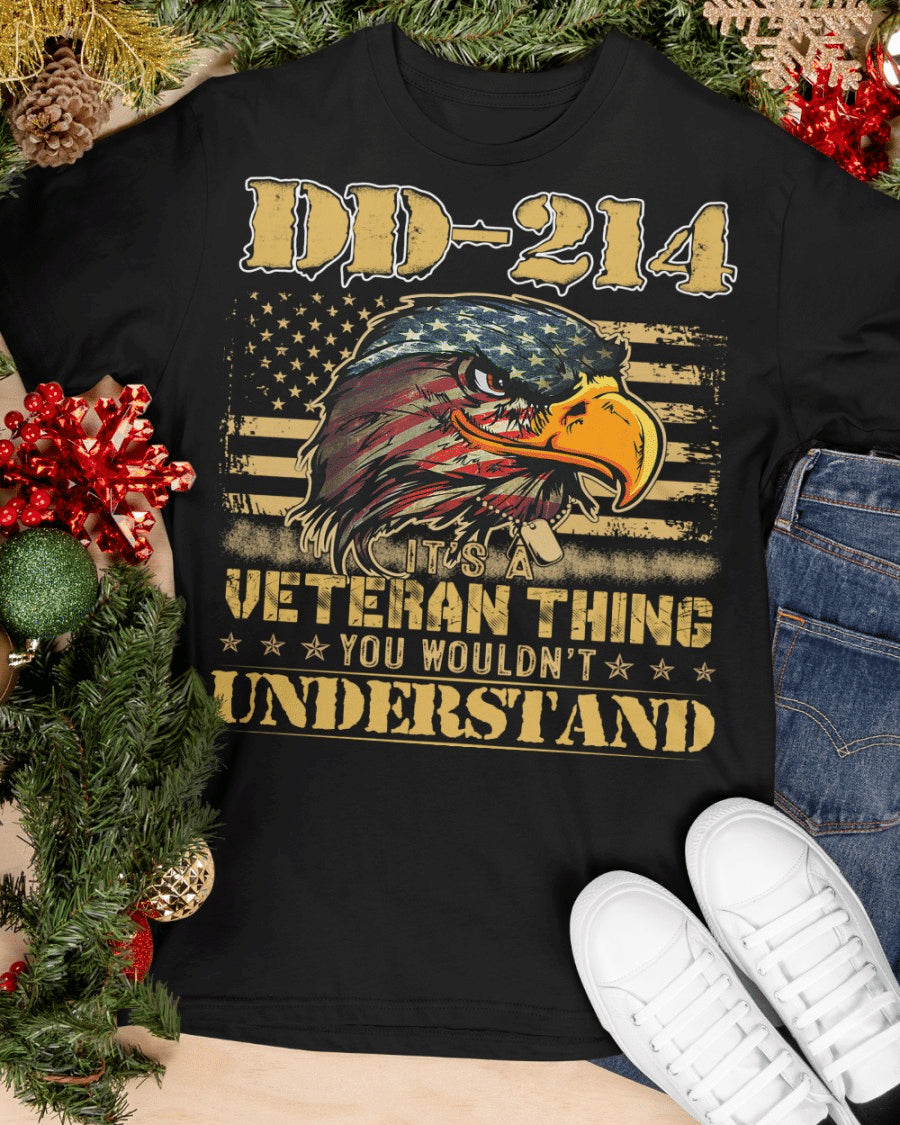 Dd-214 Shirt, It’S A Veteran Thing You Wouldn’T Understand T-Shirt
