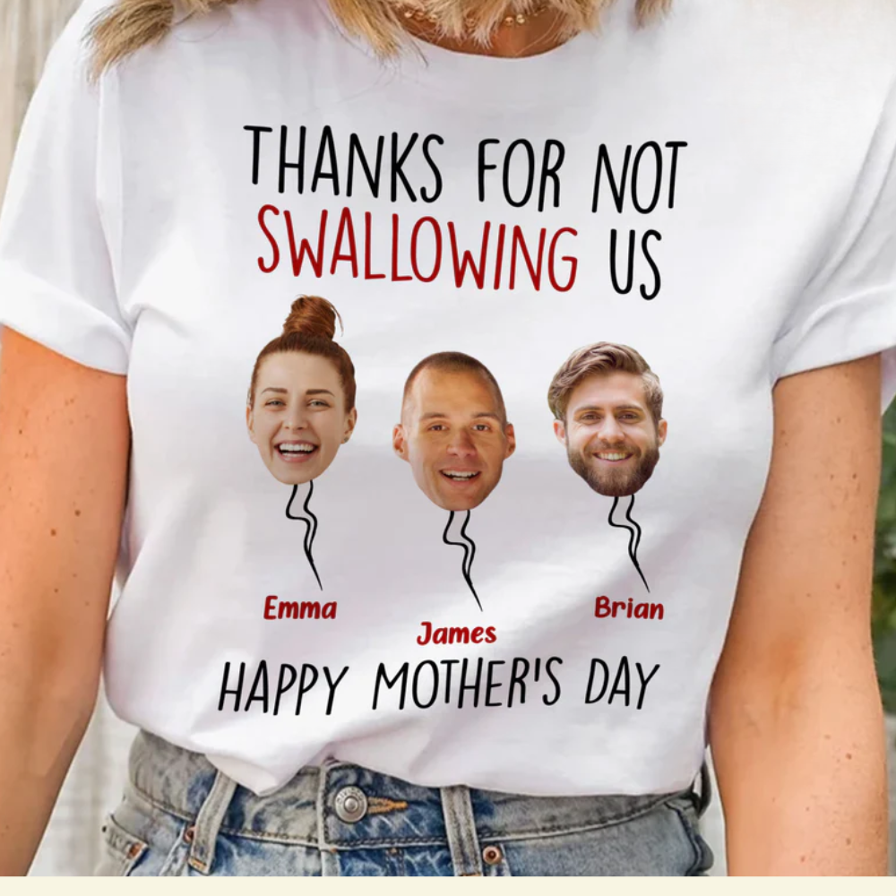 Custom Photo Thanks For Not Swallowing Us – Gift For Mom, Grandmother – Personalized Shirt