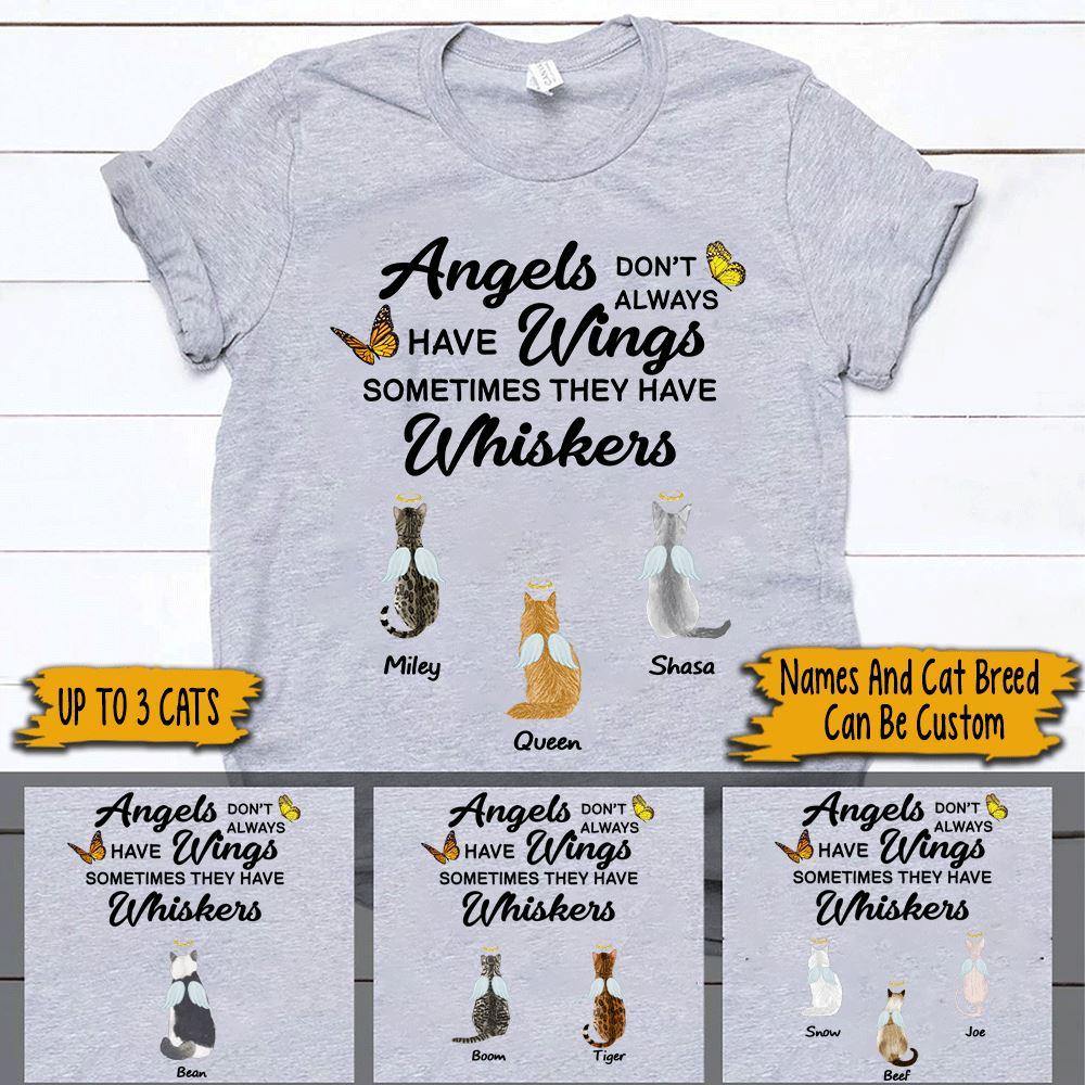 Cat Memorial Custom Shirt Angels Don’T Always Have Wings Sometimes They Have Whiskers Personalized Gift