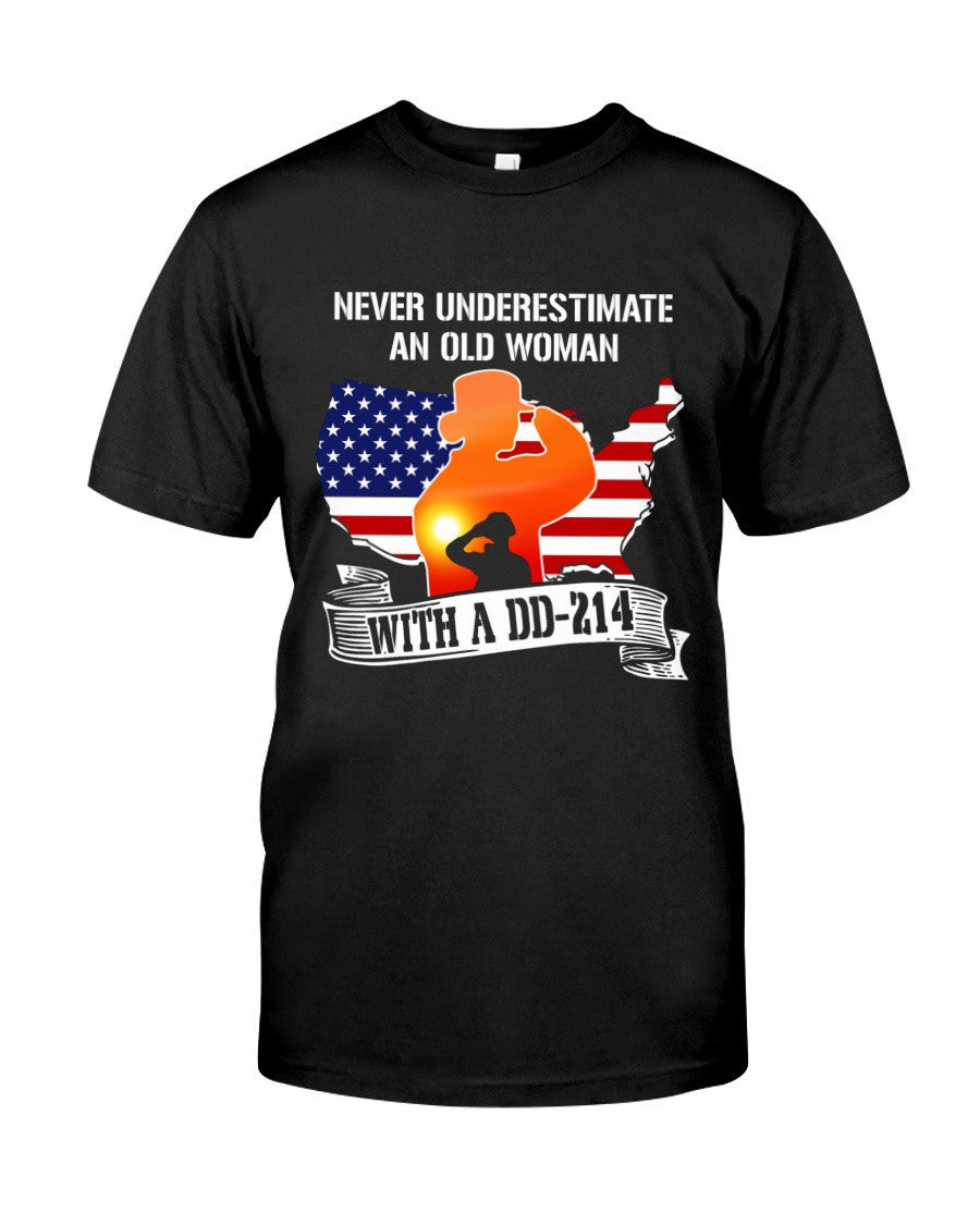 Female Veteran Shirt, Never Underestimate An Old Woman With A Dd-214 T-Shirt